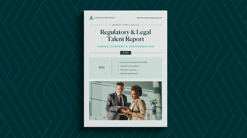 Larson Maddox USA 2025 Regulatory & Legal Talent Report